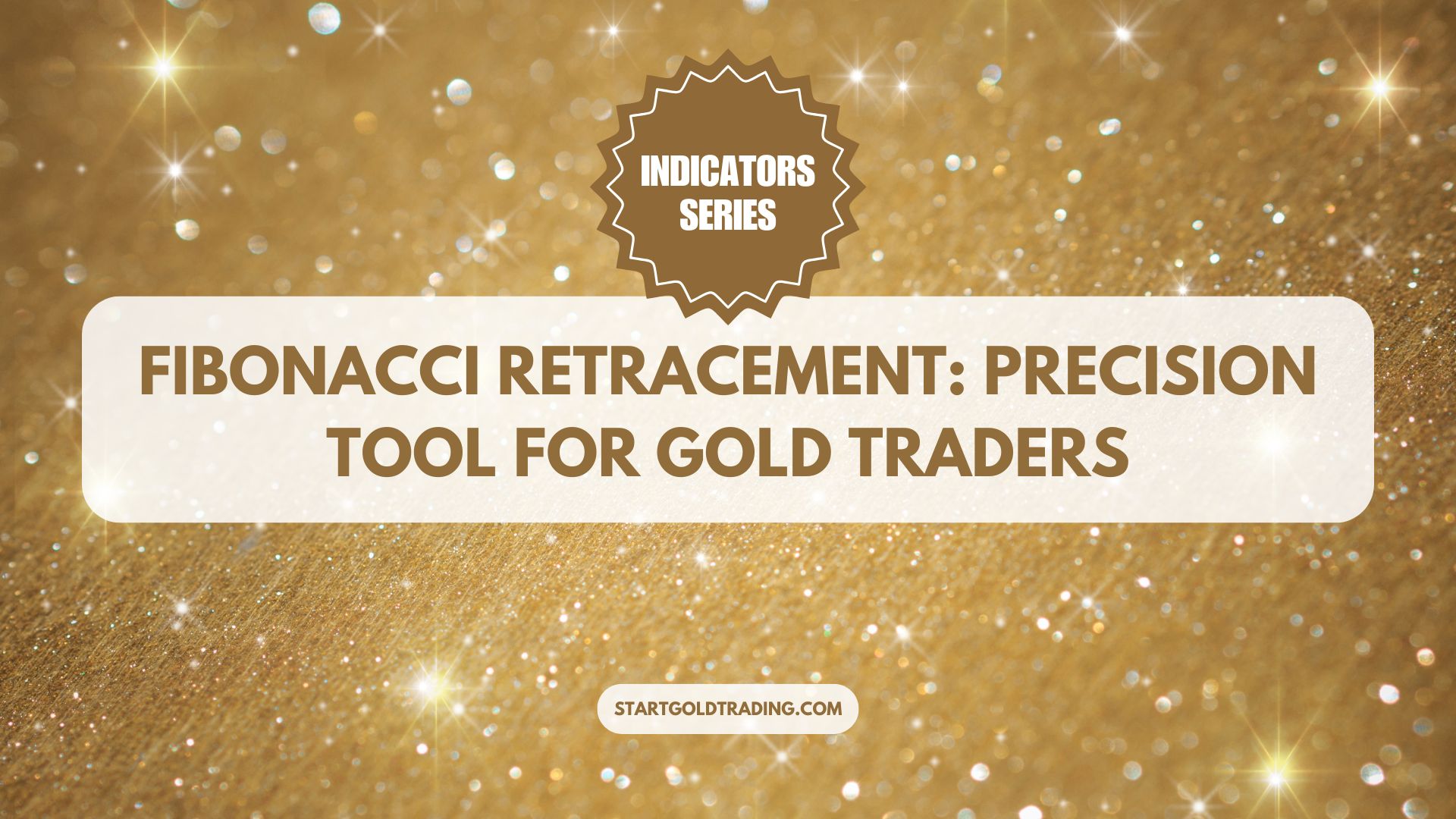 Start Gold Trading - Fibonacci Retracement: Precision Tool for Gold Traders